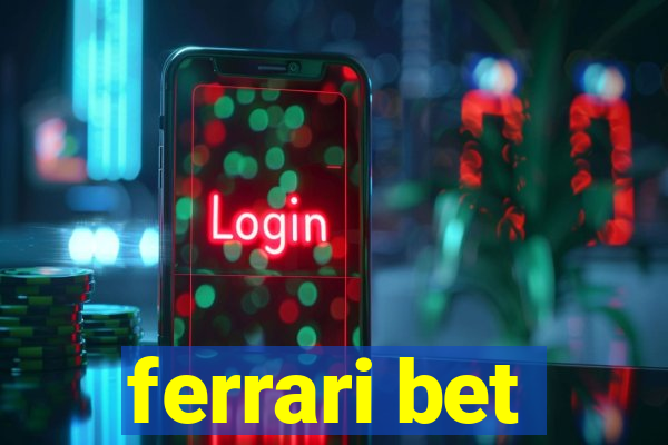 ferrari bet